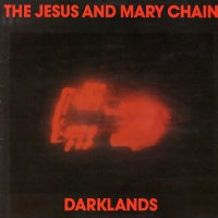 JESUS AND MARY CHAIN - Darklands EP