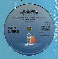 GWEN GUTHRIE - It Should Have Been You / God Don't Like Ugly