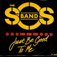S.O.S. BAND  - Just Be Good To Me