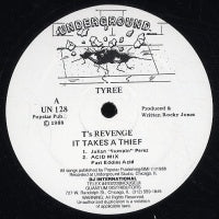 TYREE - T's Revenge It Takes A Thief
