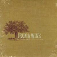 IRON AND WINE - The Creek Drank the Cradle