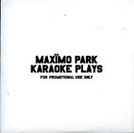 MAXIMO PARK - Karaoke Plays