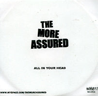 THE MORE ASSURED - All In Your Head