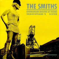 THE SMITHS - Barbarism Begins At Home