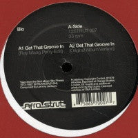 BLO - Get That Groove In / Don't Take Her Away From Me
