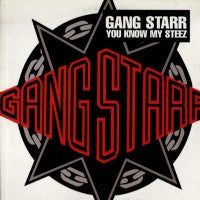GANG STARR - You Know My Steez