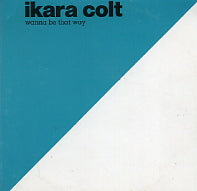 IKARA COLT - Wanna Be That Way