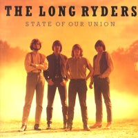 THE LONG RYDERS - State Of Our Union