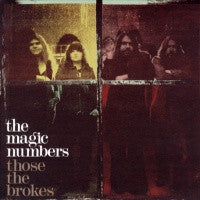 THE MAGIC NUMBERS - Those The Brokes