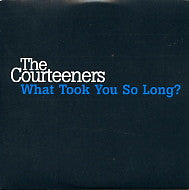 THE COURTEENERS - What Took You So Long?