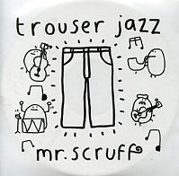 MR. SCRUFF - Trouser Jazz