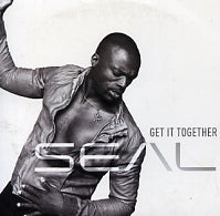 SEAL - Get It Together