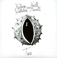 KATHRYN WILLIAMS & NEILL MACCOLL - Two