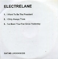 ELECTRELANE - I Want To Be The President EP