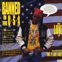 LUKE - Banned In The U.S.A - The Luke Lp Featuring The 2 Live Crew