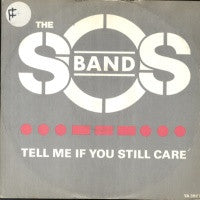 SOS BAND - Tell Me If You Still Care