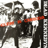 DEAD KENNEDYS - Holiday In Cambodia