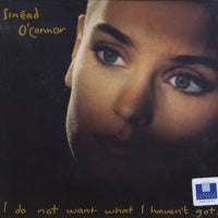 SINéAD O'CONNOR - I Do Not Want What I Haven't Got