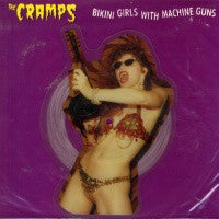 THE CRAMPS - Bikini Girls With Machine Guns