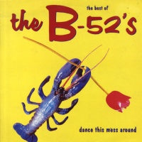 THE B-52S - Dance This Mess Around - The Best Of