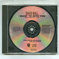 DAVID BALL - I Want To With You