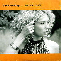 BETH ROWLEY - Oh My Life