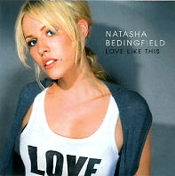 NATASHA BEDINGFIELD - Love Like This