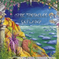 OZRIC TENTACLES - Erpland