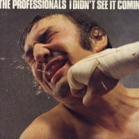 THE PROFESSIONALS - I Didn't See It Coming