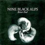 NINE BLACK ALPS - Bitter End