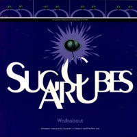 SUGARCUBES - Walkabout