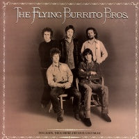 THE FLYING BURRITO BROTHERS - Dim Lights, Thick Smoke And Loud, Loud Music