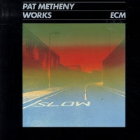 PAT METHENY - Works