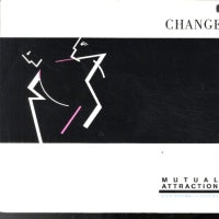 CHANGE - Mutual Attraction