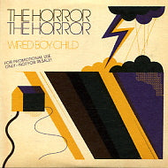 THE HORROR THE HORROR - Wired Boy Child