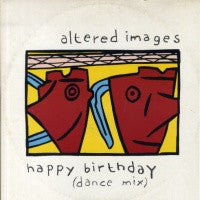 ALTERED IMAGES - Happy Birthday (dance mix)