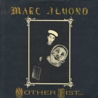 MARC ALMOND - Mother Fist And Her Five Daughters