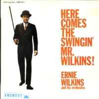 ERNIE WILKINS AND HIS ORCHESTRA - Here Comes The Swingin' Mr.Wilkins!