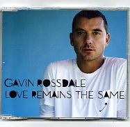 GAVIN ROSSDALE - Love Remains The Same