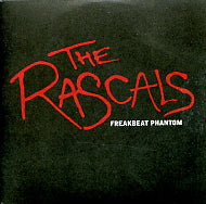 THE RASCALS - Freakbeat Phantom