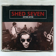 SHED SEVEN - Getting Better