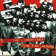 THE LIBERTINES - Time For Heroes