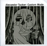 ALEXANDER TUCKER - Custom Made