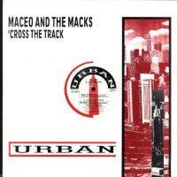 MACEO AND THE MACKS - 'Cross The Track