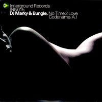 DJ MARKY & BUNGLE - No Time 2 Love / Codename:A.1
