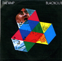 THE WHIP - Blackout