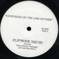 FLIPMODE SQUAD - Everybody On The Line Outside / Run For Cover