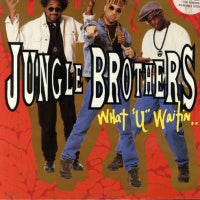 JUNGLE BROTHERS - What "U" Waitin "4"?