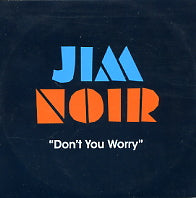 JIM NOIR - Don't You Worry