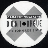 CABARET VOLTAIRE - Don't Argue